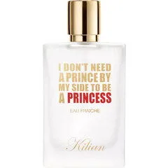 I Don't Need a Prince by My Side to Be a Princess Eau Fraîche