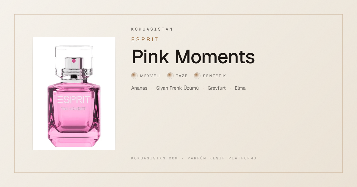 Esprit Pink Moments — Notaları ve Yorumları