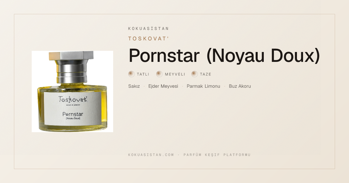 Toskovat' Pornstar (Noyau Doux) — Notaları ve Yorumları